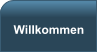 Willkommen